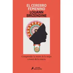 SALAMANDRA - El Cerebro Femenino De Louann Brizendine