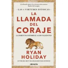 CONECTA - La Llamada Del Coraje - Ryan Holiday - Original