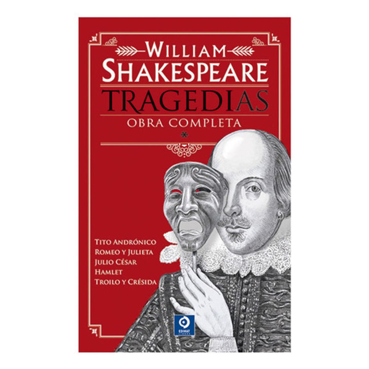 EDIMAT LIBROS - W Shakespeare Tragedias