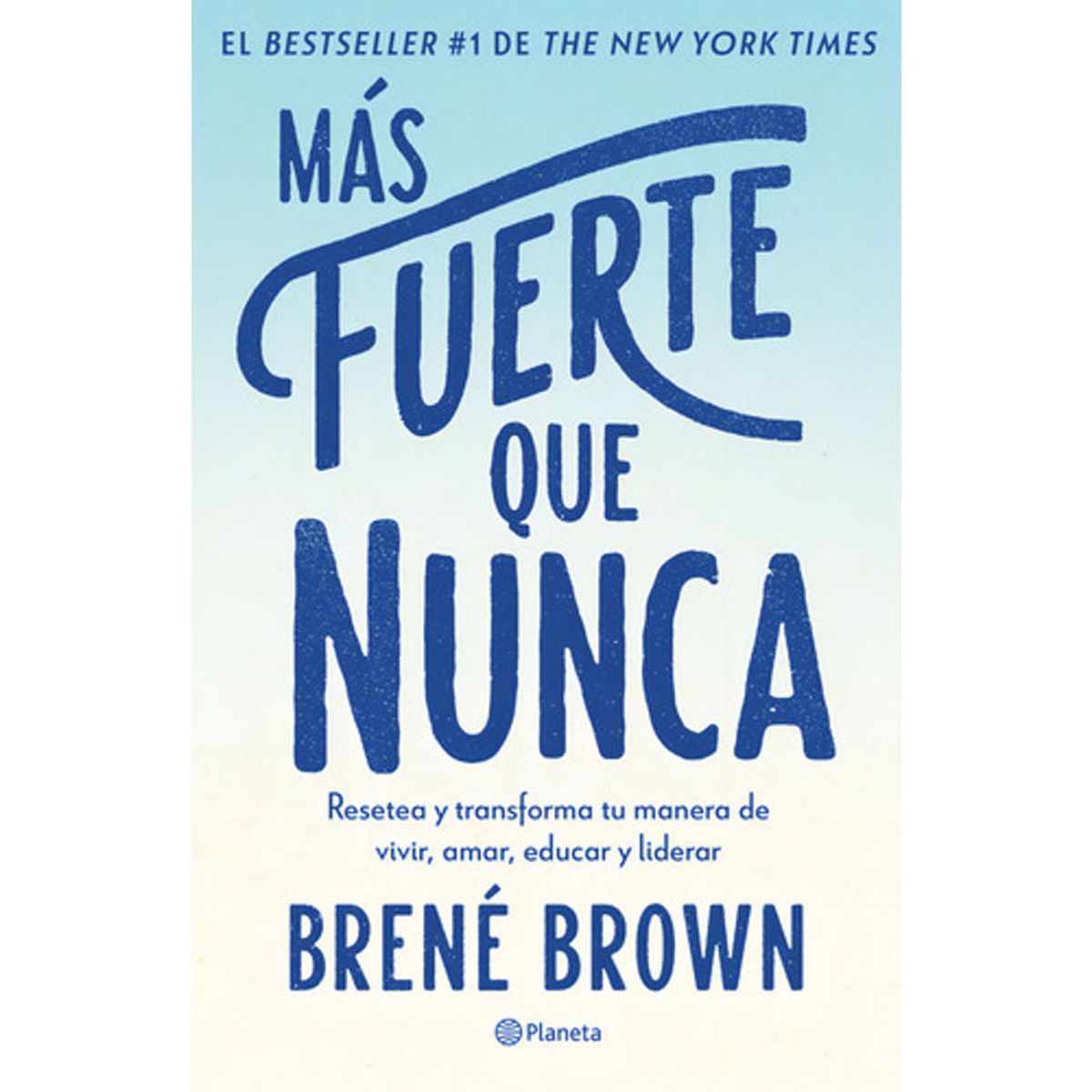 PLANETA - Mas Fuerte que Nunca - Brené Brown