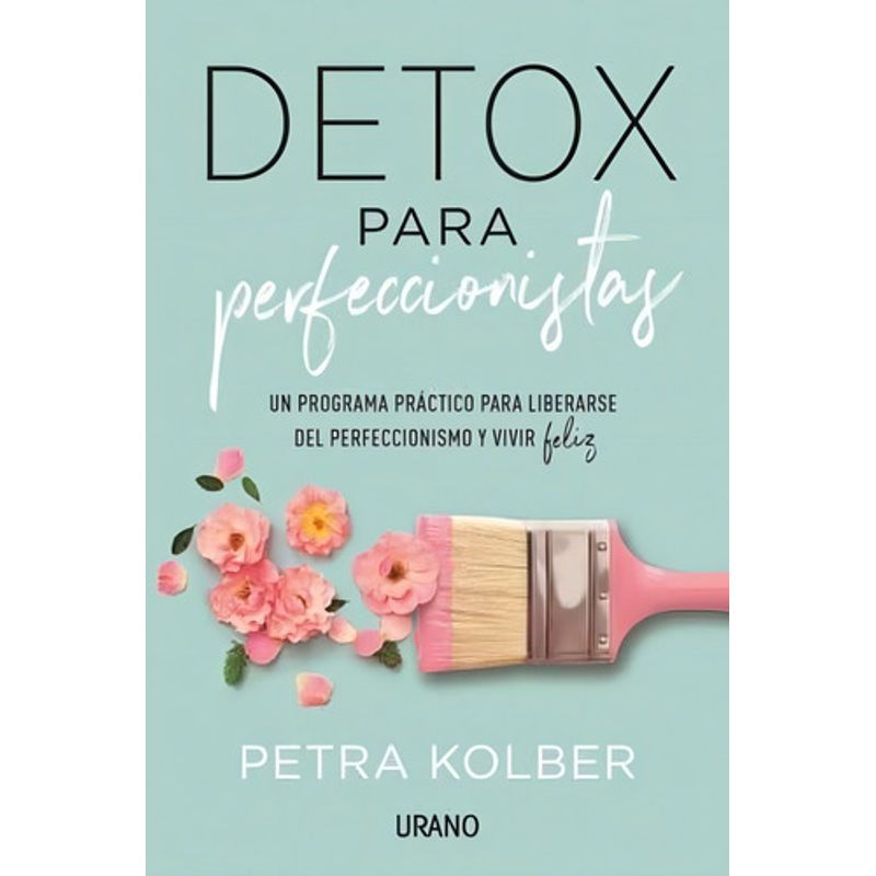 URANO - Libro Detox Para Perfeccionistas - Kolbert Petra