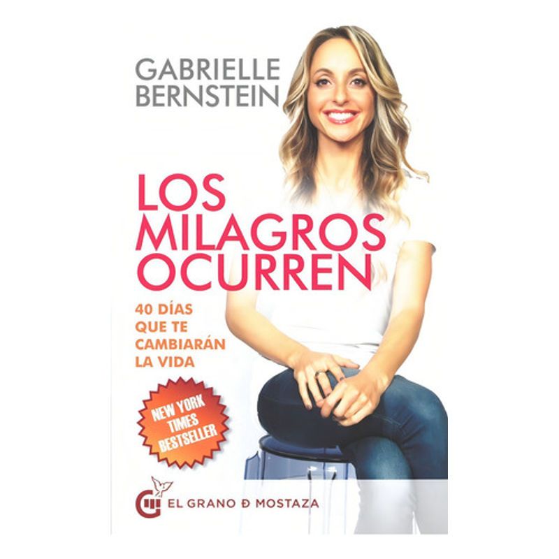 GRANO DE MOSTAZA - Los Milagros Ocurren - Gabrielle Bernstein