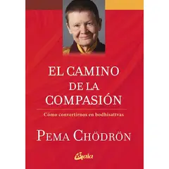 GAIA - El Camino De La Compasion Como Convertirnos En Bodhisattv