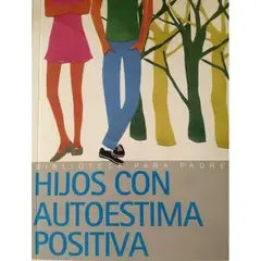 GREENLIBROS - Hijos Con Autoestima Positiva