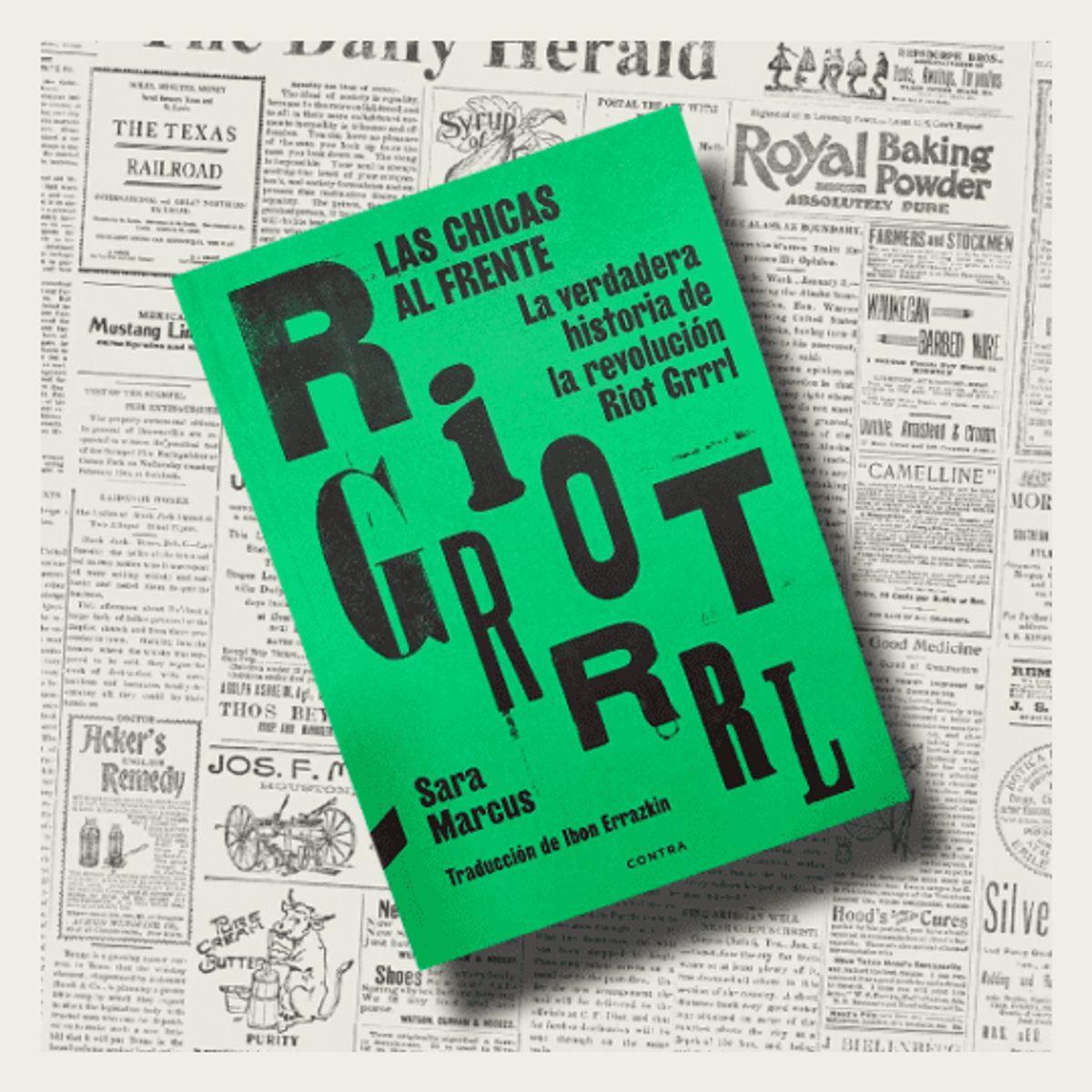 GENERICO - Las Chicas Al Frente La Verdadera Historia de la Revolución Riot Grrrl - Libro