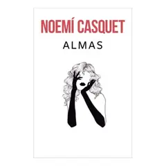 EDICIONES B - Libro Almas - Noemí Casquet