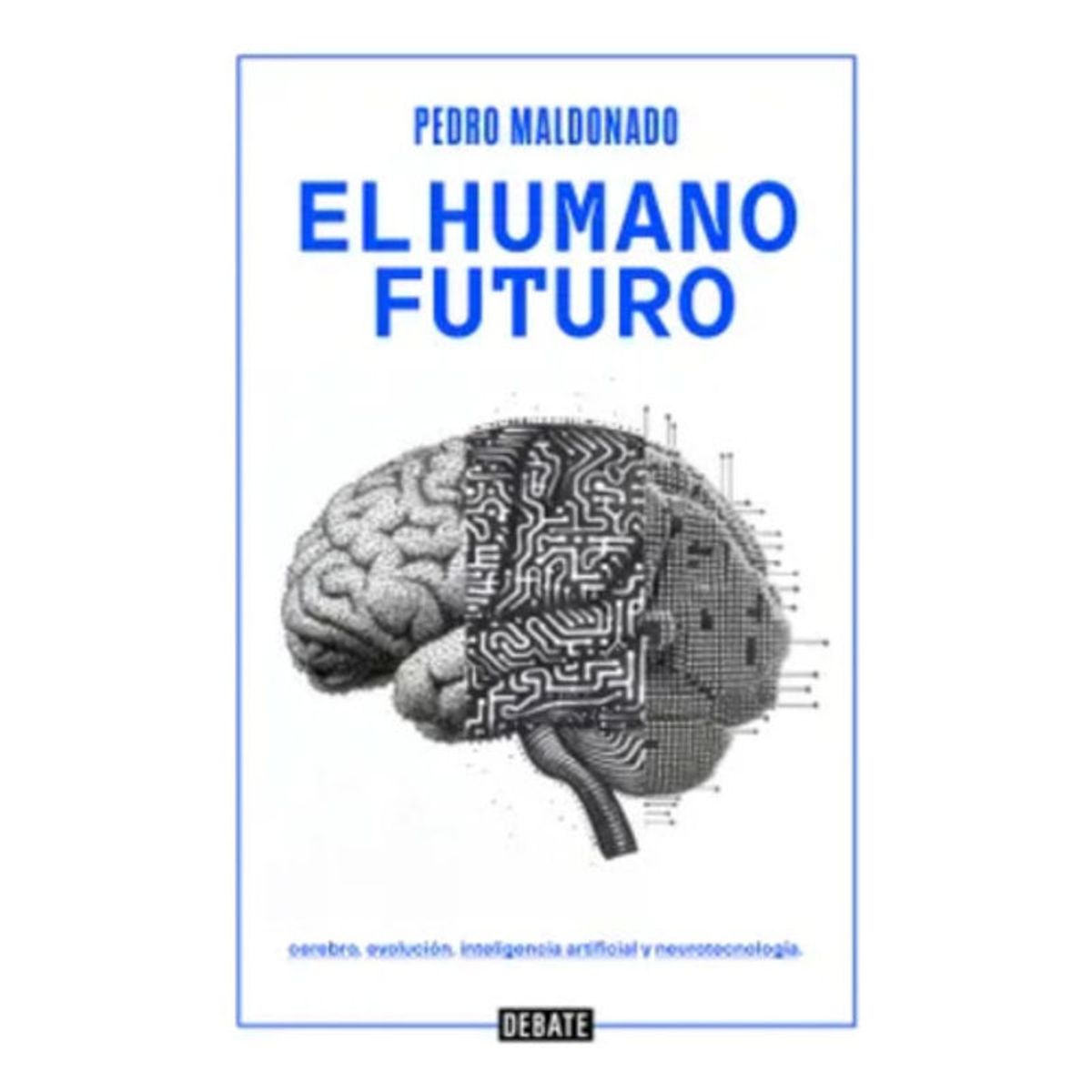 DEBATE - El Humano Futuro - Maldonado Pedro