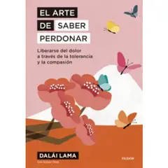 DEBOLSILLO - El Arte De Saber Perdonar - Dalai Lama