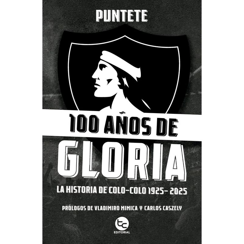 GENERICO - Libro 100 años de gloria: La historia de Colo-Colo 1925-2025