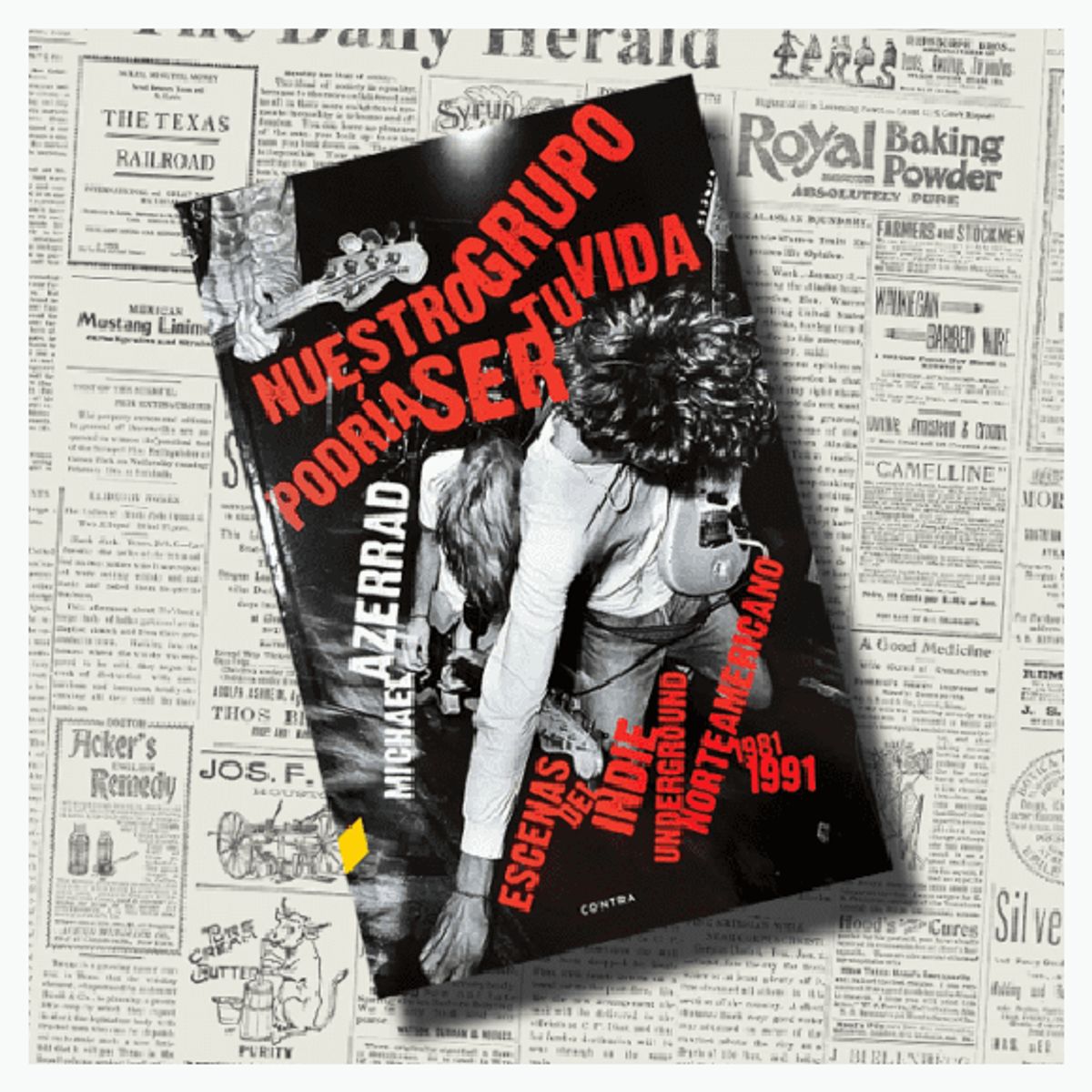 GENERICO - Nuestro Grupo Podría Ser Tu Vida El Indie Underground Norteamericano 1981-1991