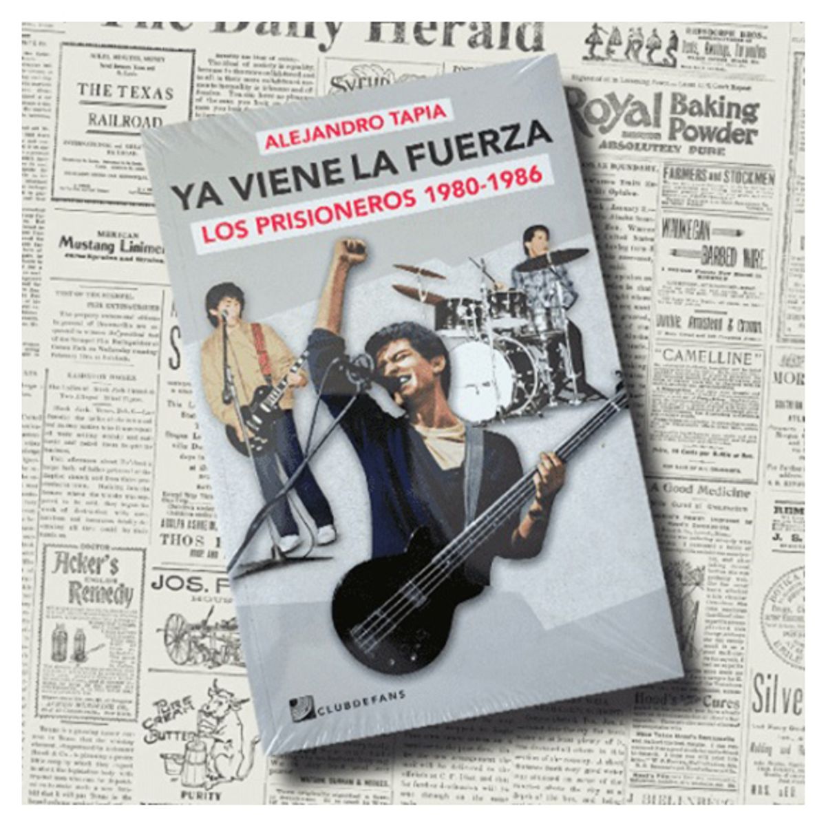 GENERICO - Alejandro Tapia - Ya viene la fuerza Los Prisioneros 1980-1986 - Libro