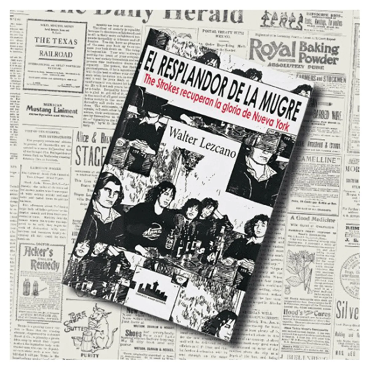 GENERICO - El Resplandor de la Mugre The Strokes Recuperan la Gloria de Nueva York- Libro