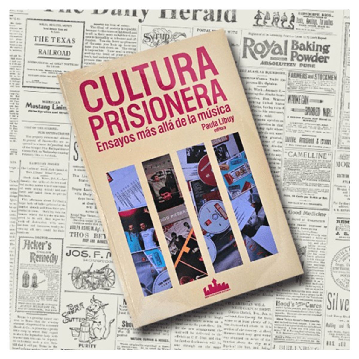 GENERICO - Cultura Prisionera Ensayos más allá de la música - Varios Autores - Libro