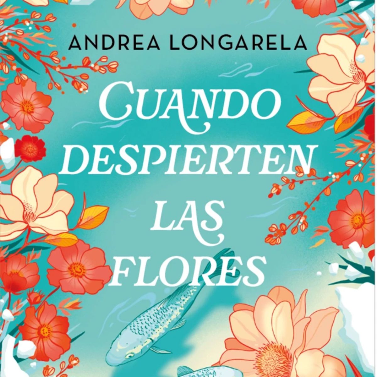 CROSS BOOKS - Libro Cuando despierten las flores - Andrea Longarela