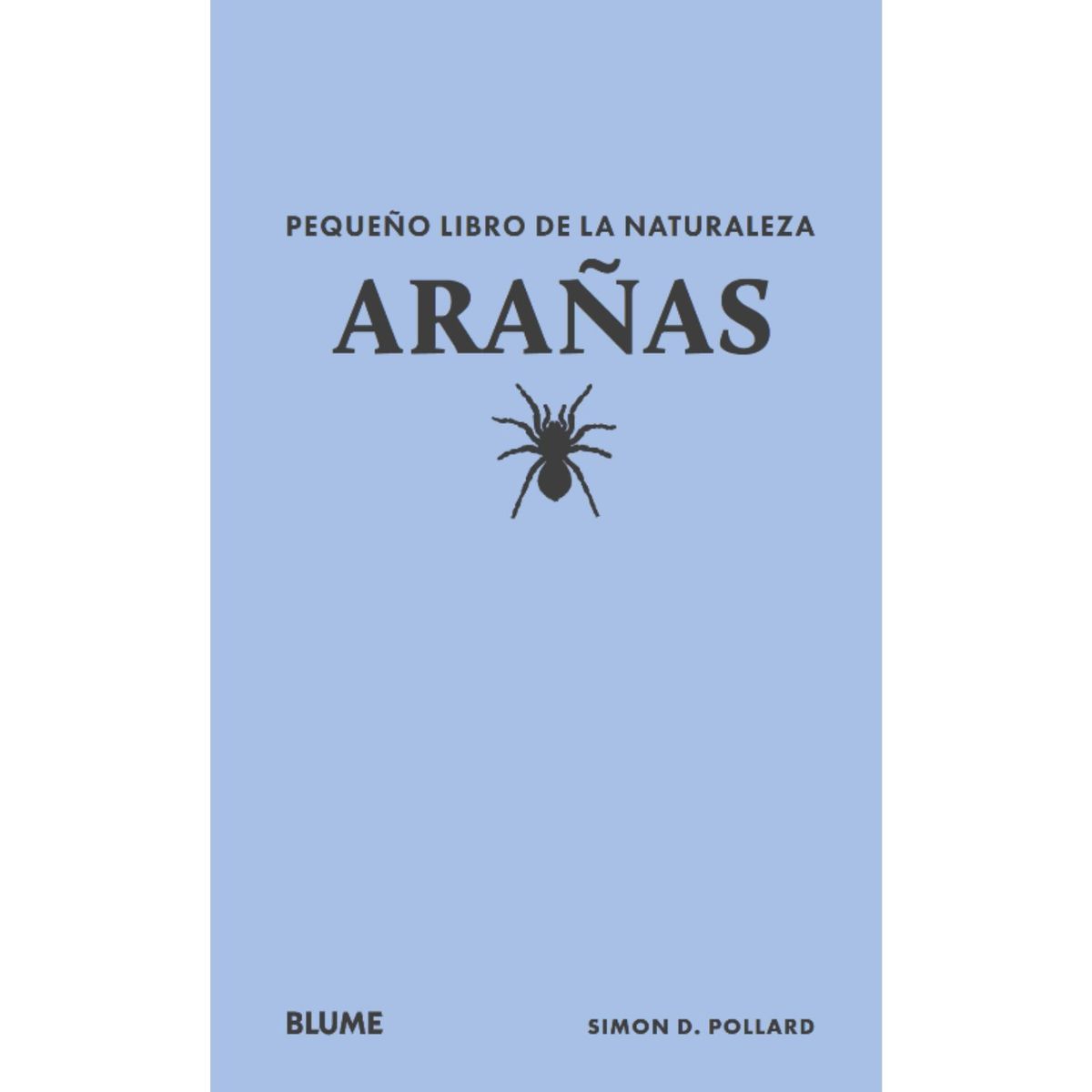 BLUME - Libro ARAÑAS - Pequeño libro de la naturaleza.