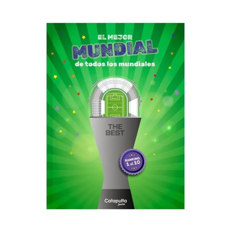 TOP10BOOKS - LIBRO THE BEST: EL MEJOR MUNDIAL DE TODOS LOS MUNDIALES / C /  CATAPULTA