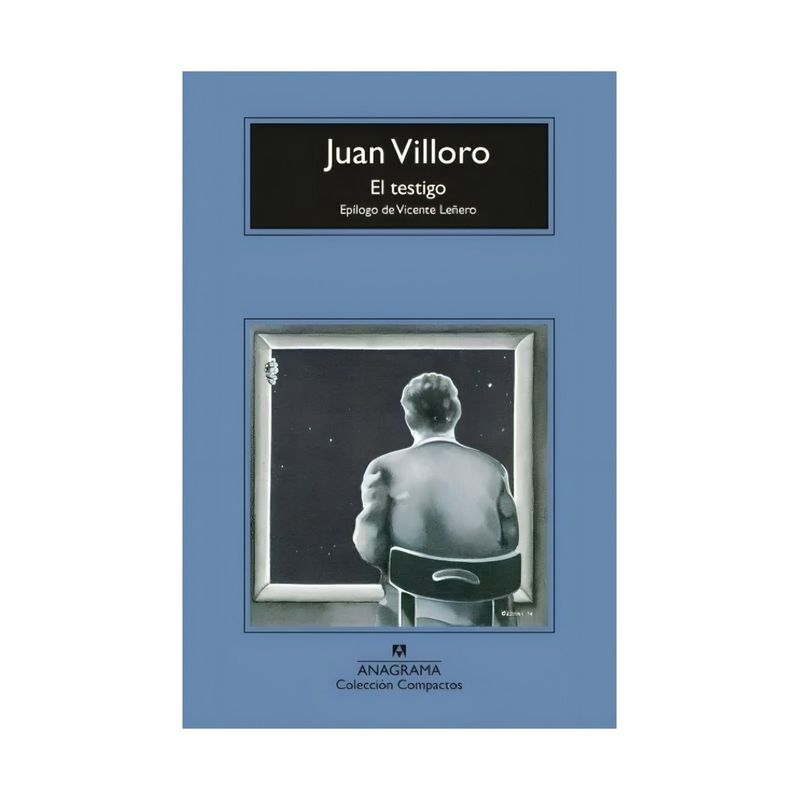 TOP10BOOKS - LIBRO EL TESTIGO / JUAN VILLORO /  ANAGRAMA