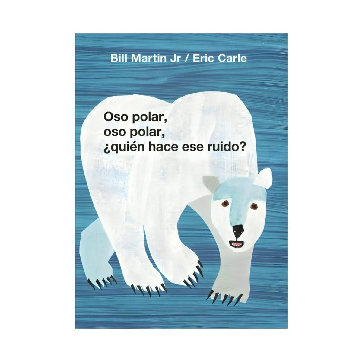 TOP10BOOKS - LIBRO ¿quién Hace Ese Ruido Oso Polar - ERIC CARLE