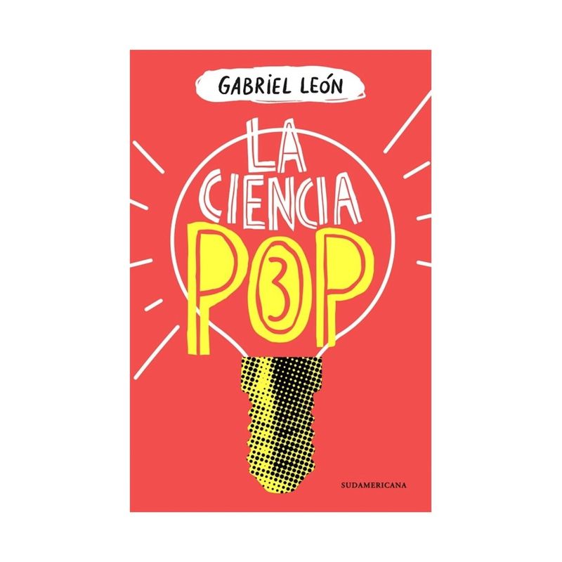 TOP10BOOKS - LIBRO LA CIENCIA POP 3 / GABRIEL LEÓN /  SUDAMERICANA
