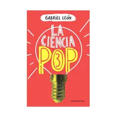 TOP10BOOKS - LIBRO LA CIENCIA POP 3 / GABRIEL LEÓN / SUDAMERICANA