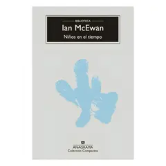 TOP10BOOKS - LIBRO NIÑOS EN EL TIEMPO / IAN MCEWAN / ANAGRAMA