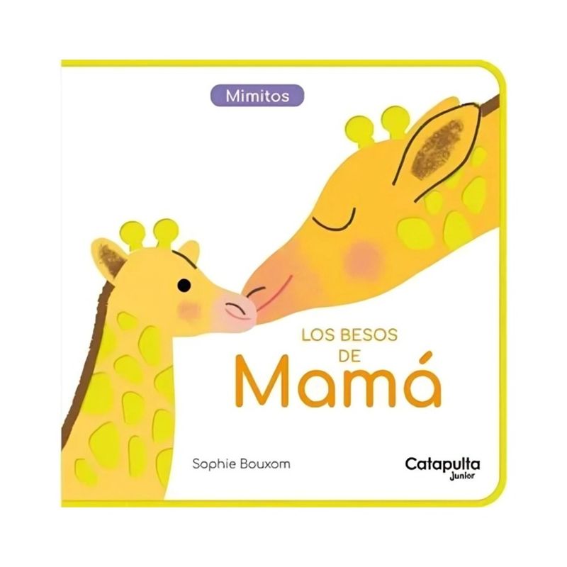 TOP10BOOKS - LIBRO LOS BESOS DE MAMÁ / CATAPULTA EDITORES /  CATAPULTA