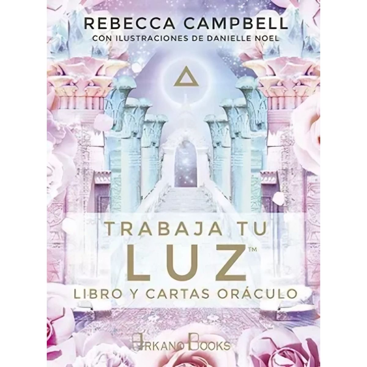 TOP10BOOKS - LIBRO Trabaja Tu Luz + Cartas - Rebecca Campbell