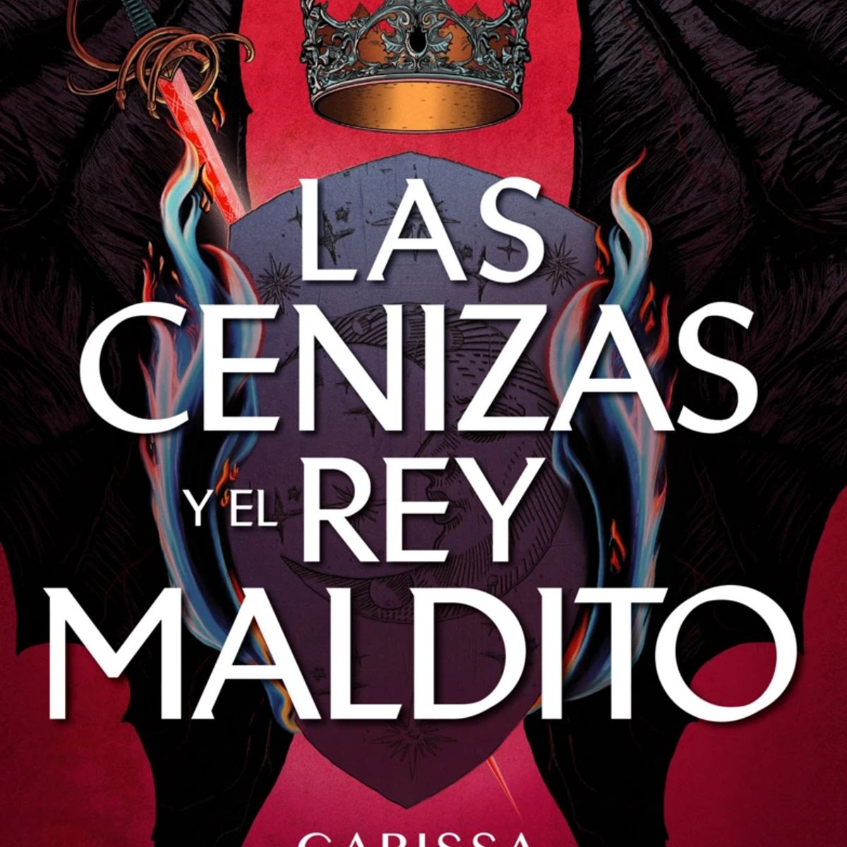 PLANETA - Libro Las cenizas y el rey maldito - Carissa Broadbent