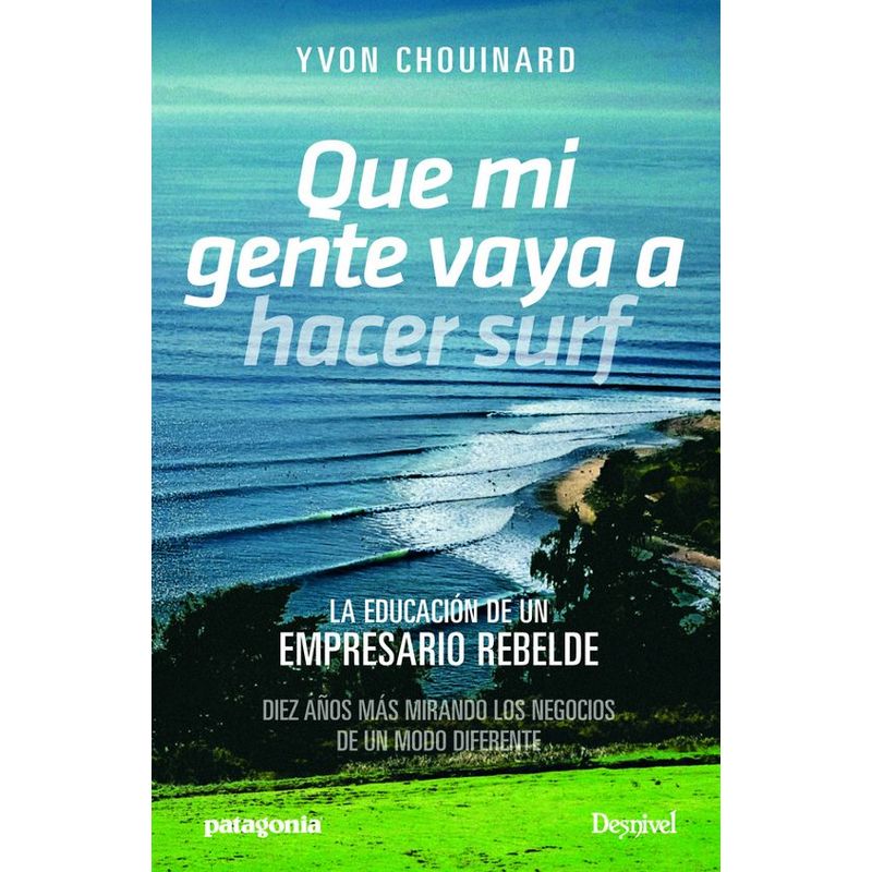 DESNIVEL - Libro Que mi gente vaya a hacer surf - Yvon Chouinard