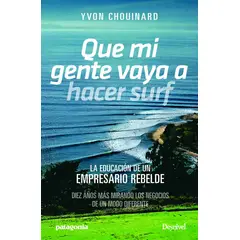 DESNIVEL - Libro Que mi gente vaya a hacer surf - Yvon Chouinard