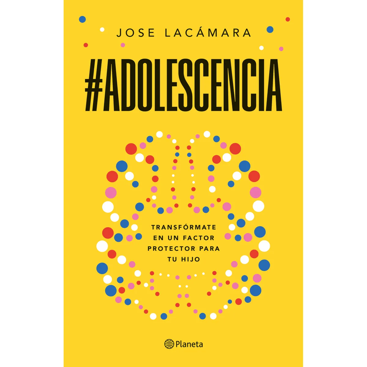 PLANETA - Libro # Adolescencia - Jose Lacámara