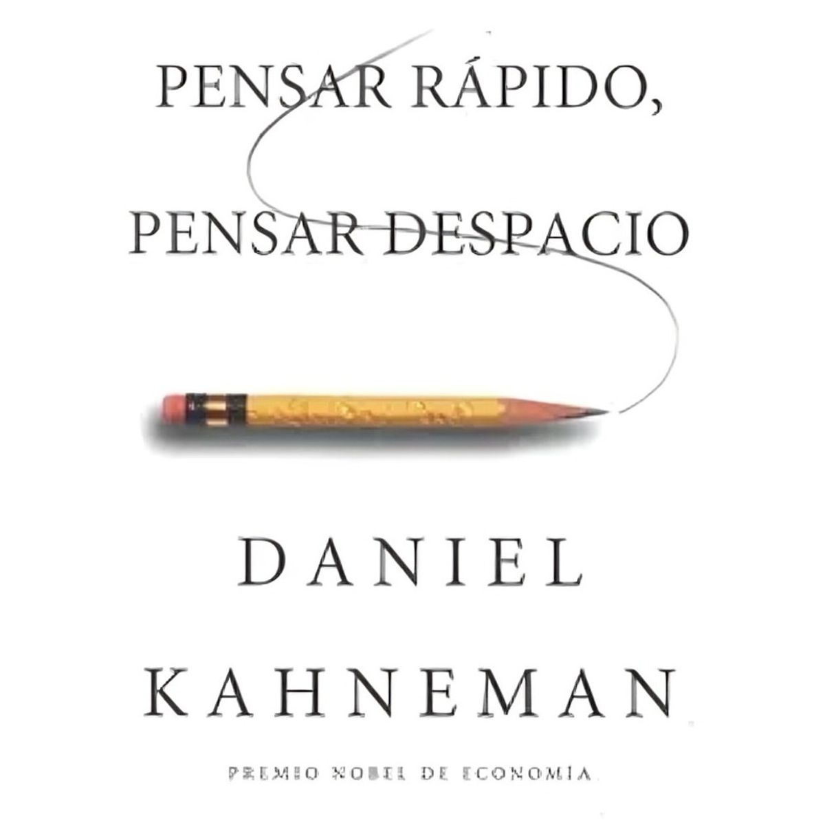 TOP10BOOKS - LIBRO PENSAR RÁPIDO, PENSAR DESPACIO / DANIEL KAHNEMAN /  DEBATE