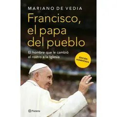 TOP10BOOKS - LIBRO FRANCISCO. EL PAPA DEL PUEBLO / MARIANO DE VEDIA / PLANETA