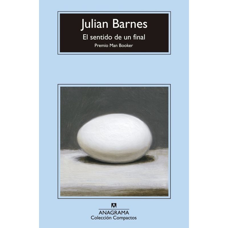TOP10BOOKS - LIBRO EL SENTIDO DE UN FINAL / JULIAN BARNES /  ANAGRAMA