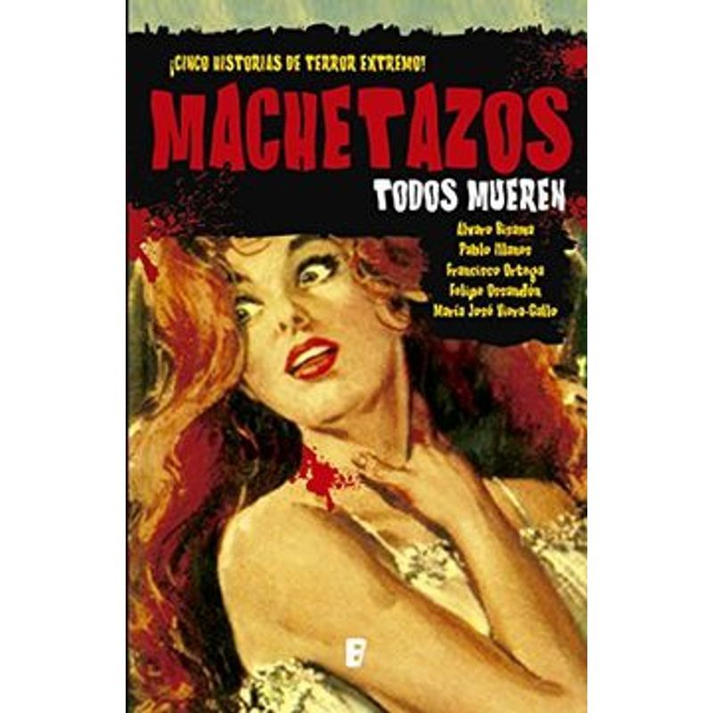 GREENLIBROS - Machetazos Todos mueren