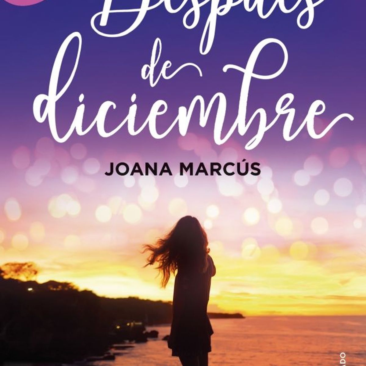 MONTENA - Libro Después de diciembre - Joana Marcús