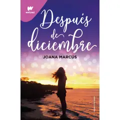 MONTENA - Libro Después de diciembre - Joana Marcús