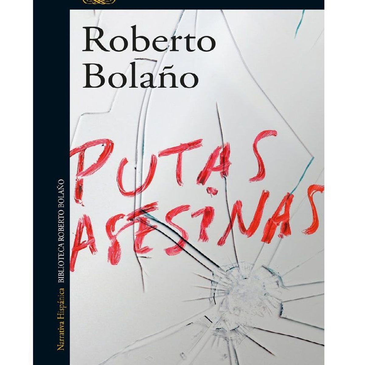 ALFAGUARA - P U TAS ASESINAS BOLAÑO ROBERTO