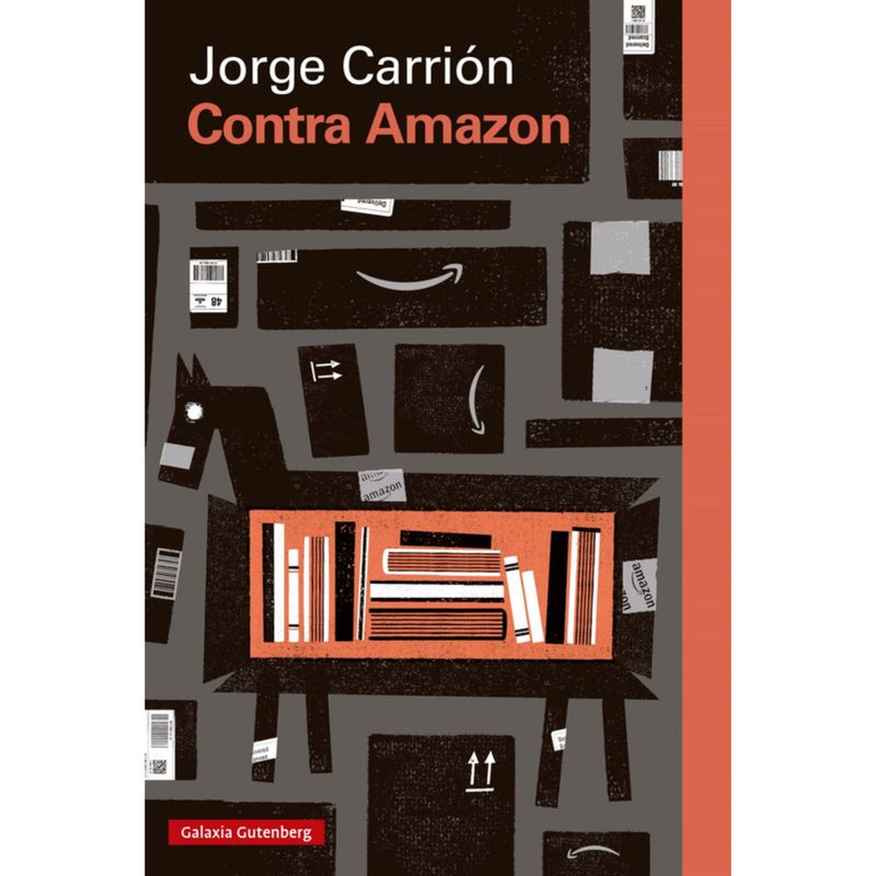 GALAXIA GUTENBERG - Contra Amazon - Autor(a):  Jorge Carrion
