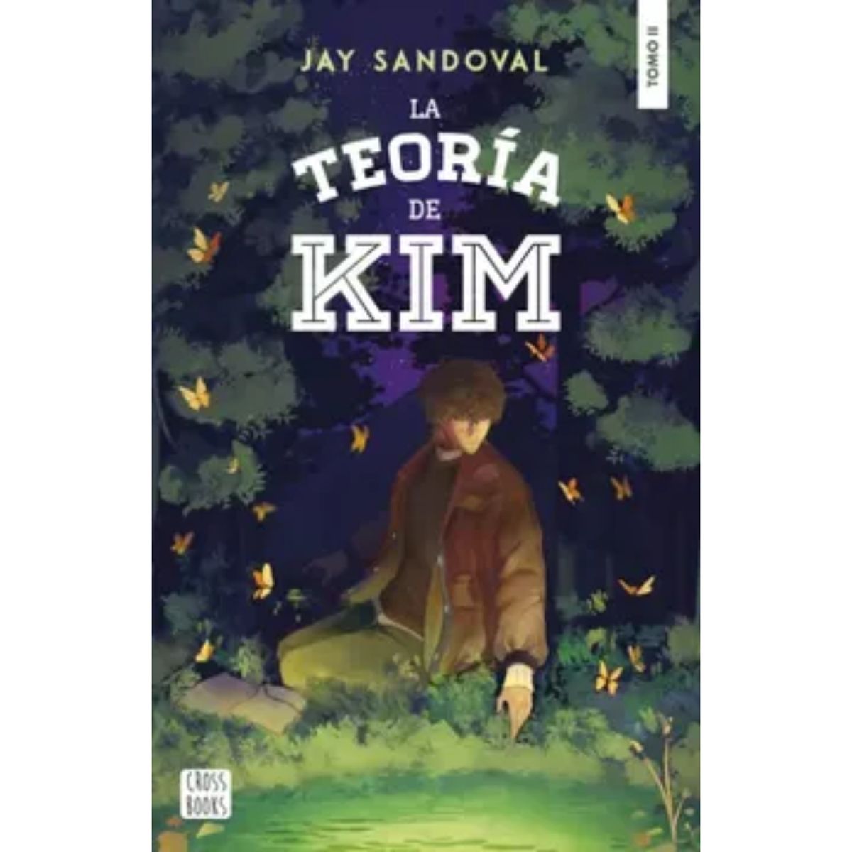 CROSS BOOKS - La Teoría De Kim Ii - Autor(a): Sandoval; Jay   Jay