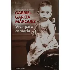 DEBOLSILLO - Vivir Para Contarla - Autor(a): Gabriel García Márquez