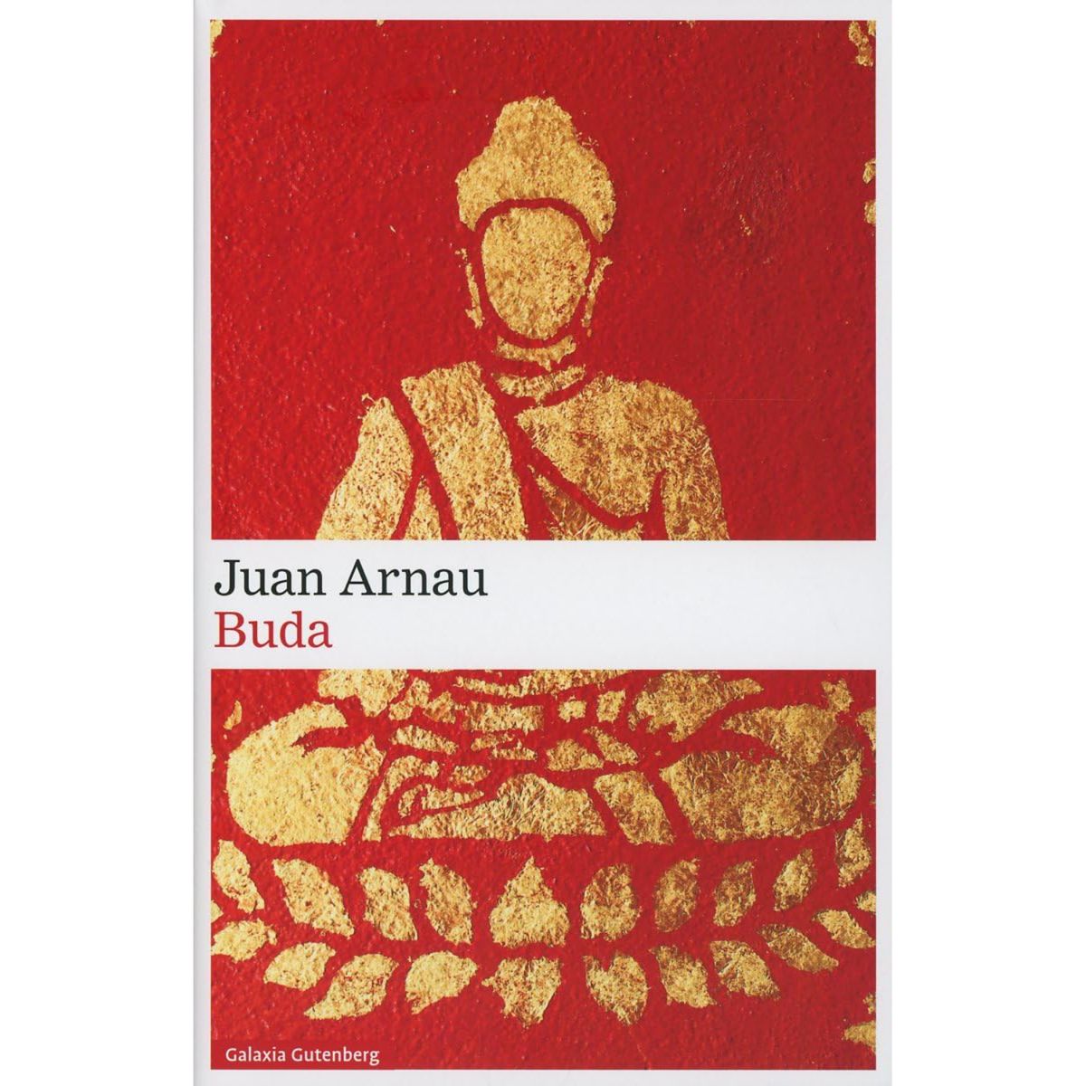 GALAXIA GUTENBERG - Libro Buda - Autor(a):  Juan Arnau Navarro