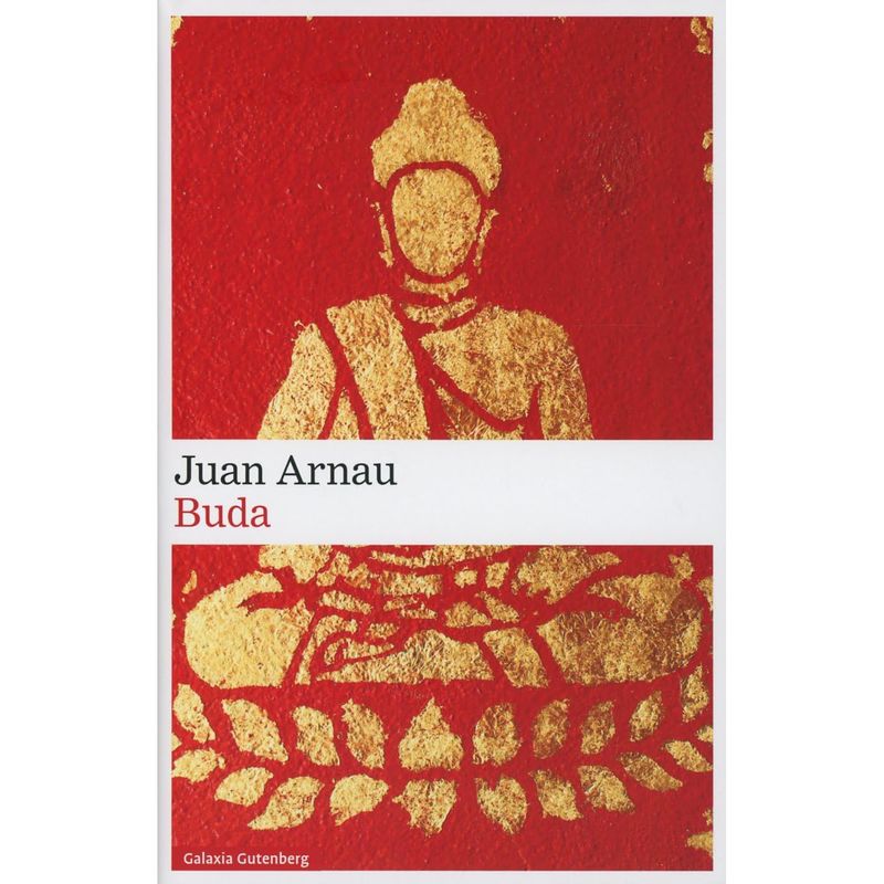 GALAXIA GUTENBERG - Libro Buda - Autor(a):  Juan Arnau Navarro