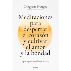 EDICIONES URANO - Meditaciones Para Despertar El Corazón Y Cultivar El Amor Y La Bondad