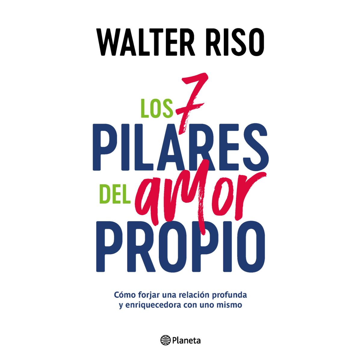 PLANETA - Los 7 Pilares Del Amor Propio