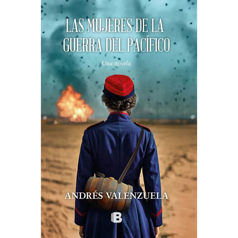 EDICIONES B - Las Mujeres De La Guerra Del Pacifico
