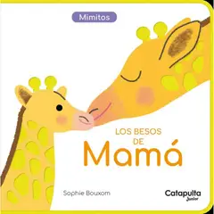 CATAPULTA EDITORES - Mimitos: Los Besos De Mamá