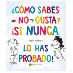 EL GATO DE HOJALATA - ¿Cómo Sabes Que No Te Gusta? ¡Si Nunca Lo Has Probado!