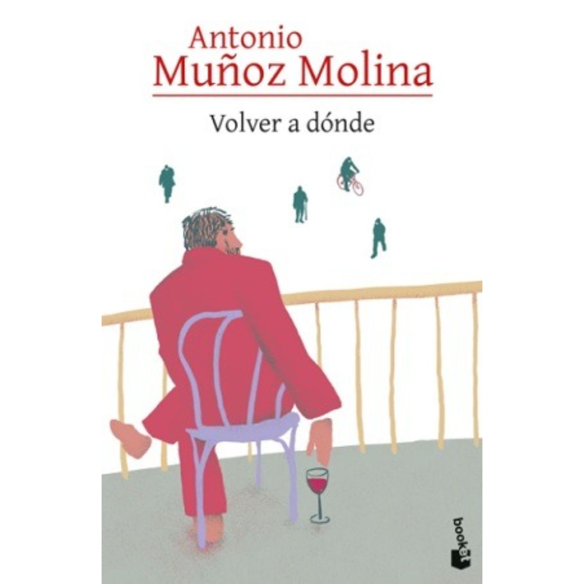 BOOKET - Volver A Dónde - Autor(a):  Antonio Muñoz Molina