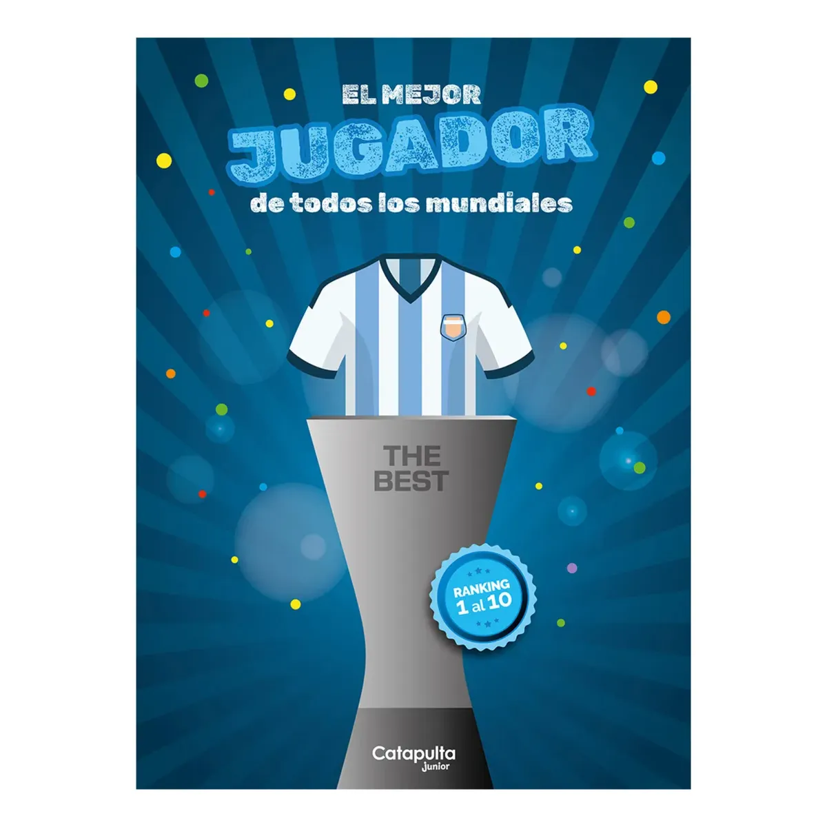 CATAPULTA EDITORES - The Best: El Mejor Jugador De Todos Los Mundiales
